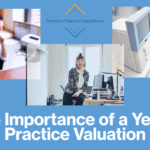 The Importance of a Yearly Practice Valuation