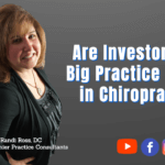 Are Investors the Big Practice Buyers in Chiropractic?