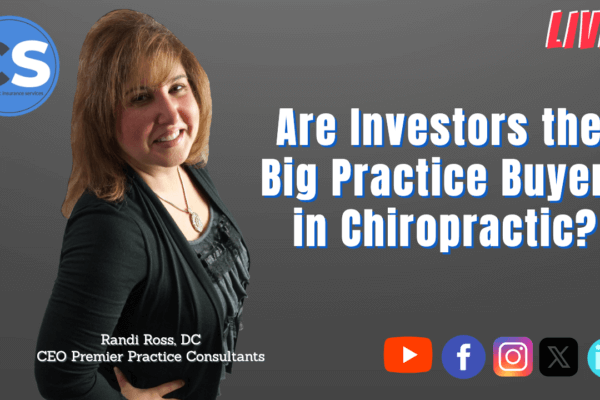 Are Investors the Big Practice Buyers in Chiropractic?