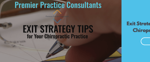 Exit Strategy Tips for Your Chiropractic Practice