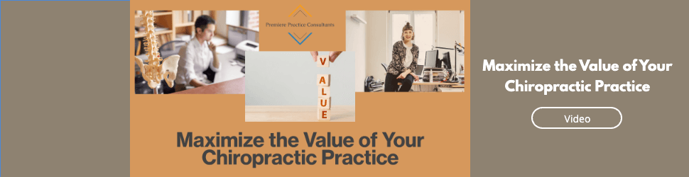 Maximize the Value of Your Chiropractic Practice