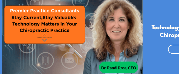 Technology Matters in Your Chiropractic Practice
