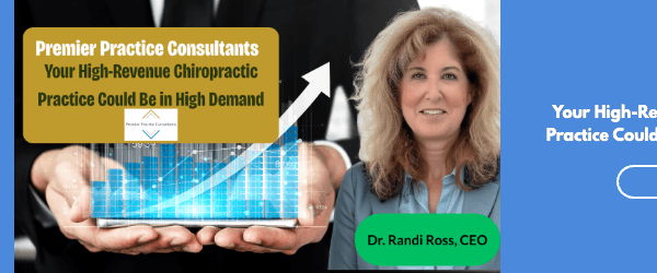 Your High-Revenue Chiropractic Practice Could Be in High Demand