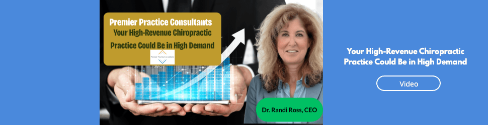 Your High-Revenue Chiropractic Practice Could Be in High Demand