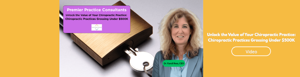 Unlock the Value of Your Chiropractic Practice: Chiropractic Practices Grossing Under $500K